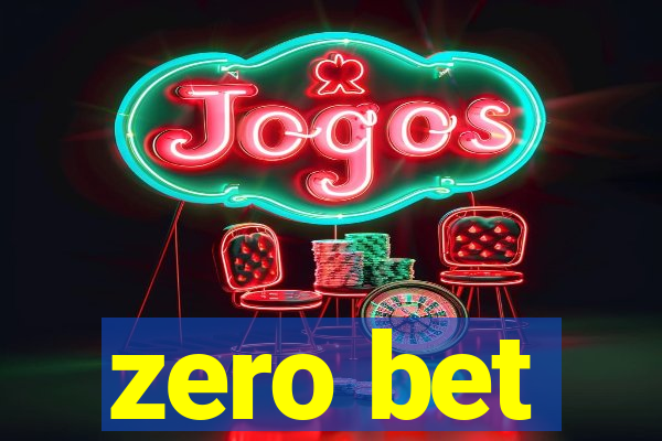zero bet